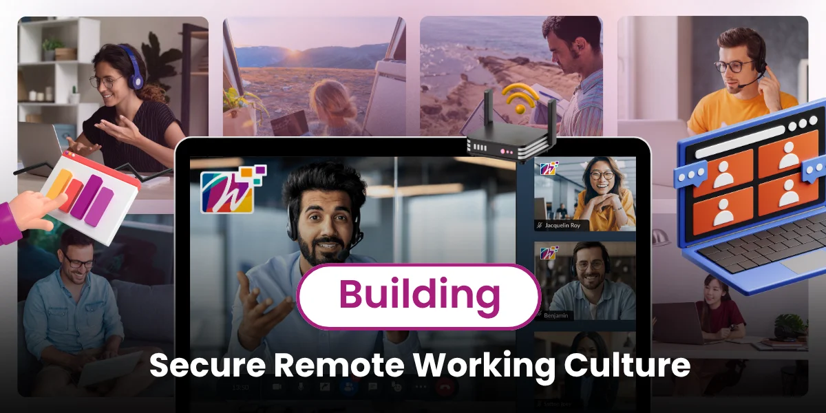 Building a Secure Remote Working Culture: A CISO’s Checklist